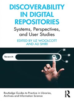 Discoverability In Digital Repositories by Liz Woolcott (Head of Cataloging and Metadata Services at Utah State University.) Paperback 