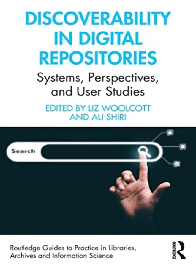 Discoverability In Digital Repositories by Liz Woolcott (Head of Cataloging and Metadata Services at Utah State University.) Paperback 