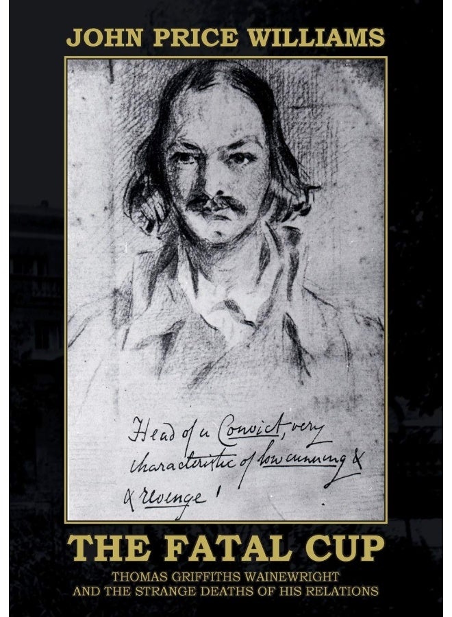 The Fatal Cup: Thomas Griffiths Wainewright and the strange deaths of his relations - Image 1