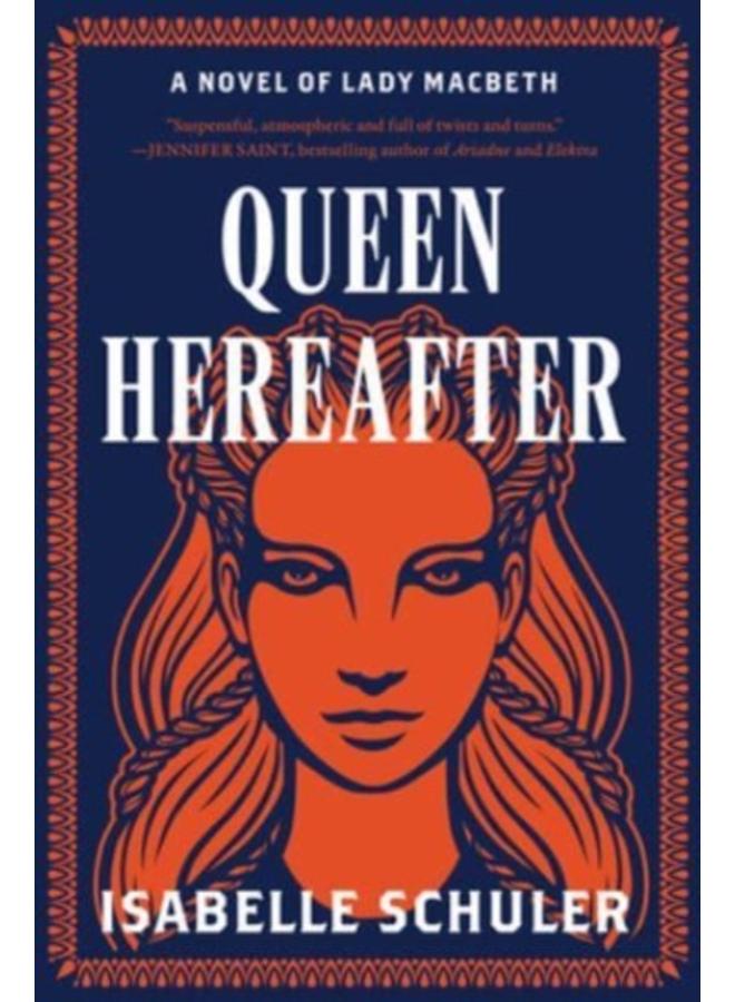 Queen Hereafter : A Novel of Lady Macbeth 