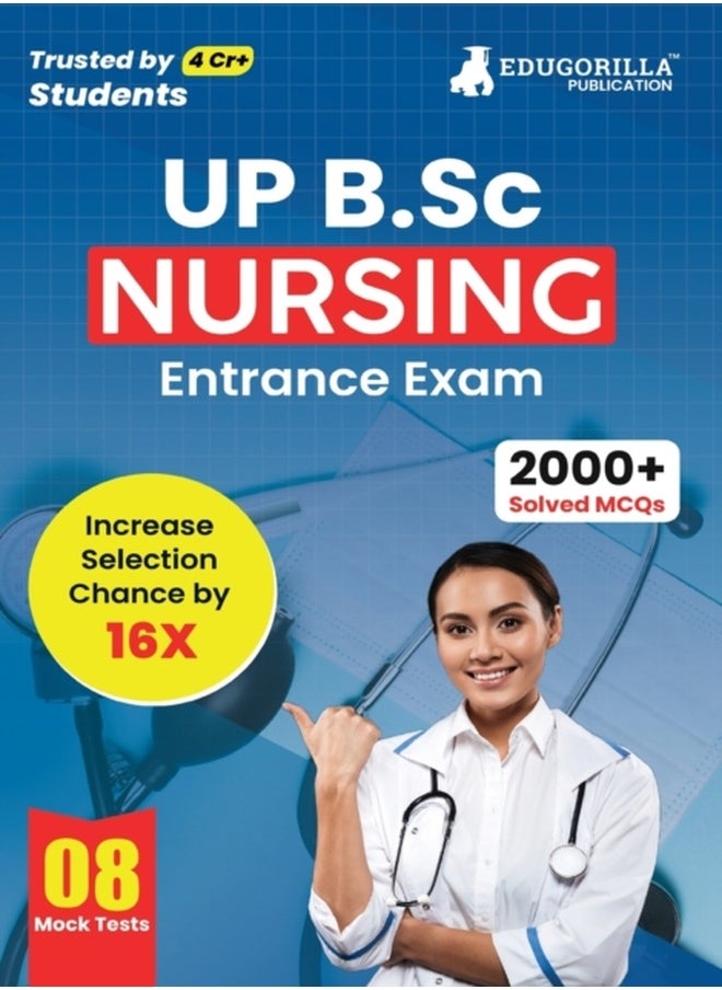 UP B.Sc Nursing Entrance Exam 2023 - 8 Full Length Mock Tests (1600 Solved Questions) with Free Access to Online Tests 