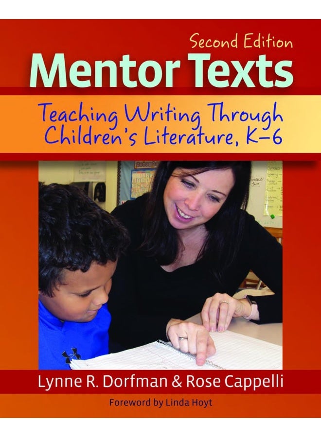 Mentor Texts: Teaching Writing Through Children's Literature, K-6 