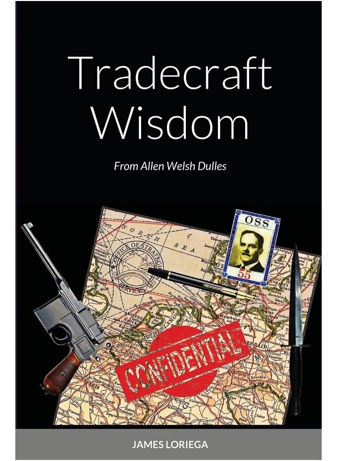Tradecraft Wisdom: From Allen Welsh Dulles  - Image 1