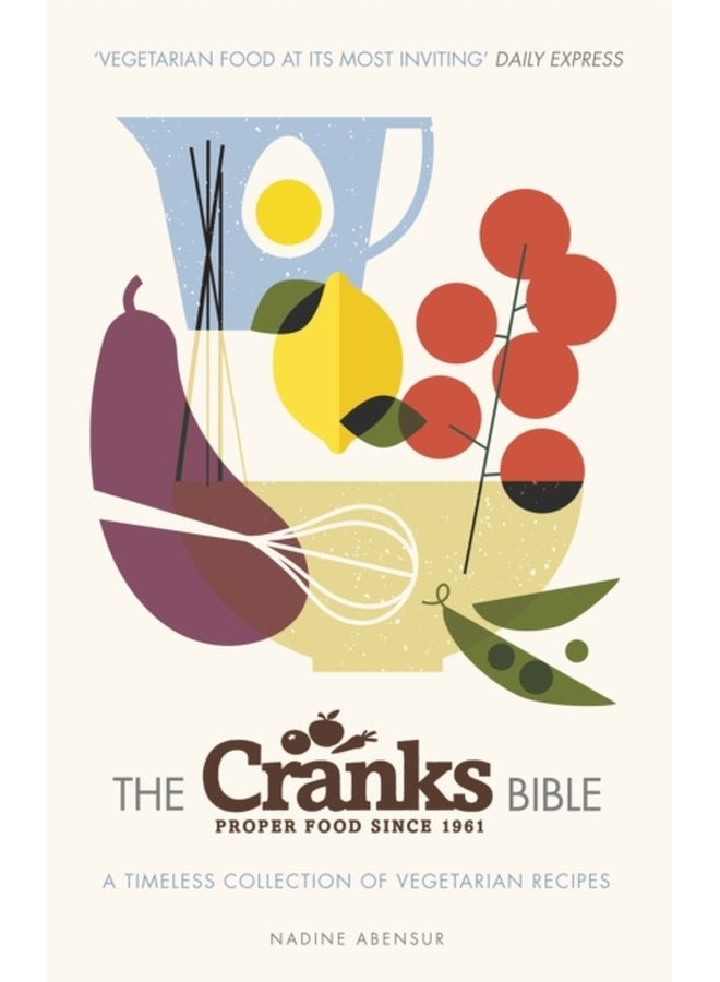 The Cranks Bible A Timeless Collection of Vegetarian Recipes - Paperback