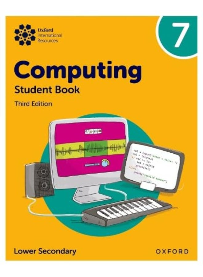 Oxford International Lower Secondary Computing: Student Book 7 (Oxford International Lower Secondary Computing) (3RD)