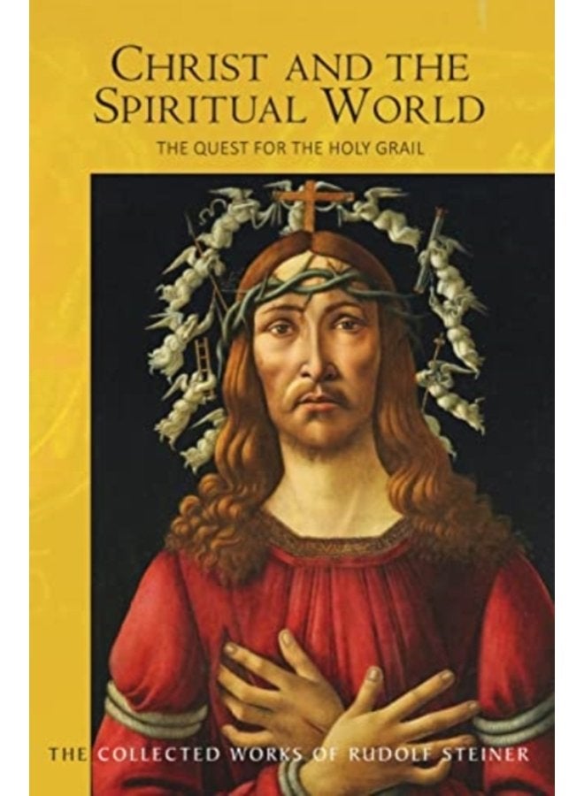 Christ and the Spiritual World The Quest for the Holy Grail - Paperback