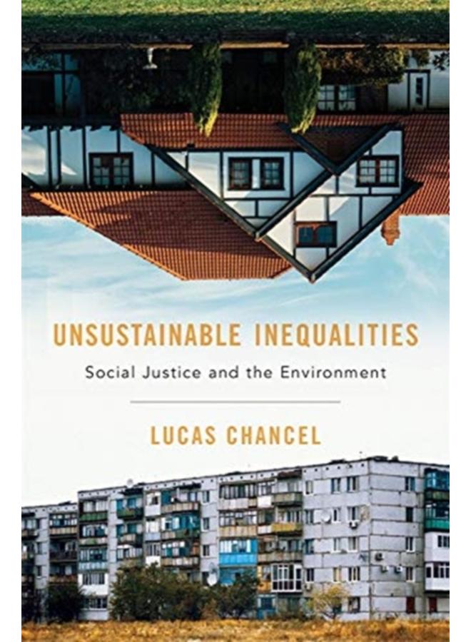 Unsustainable Inequalities : Social Justice and the Environment