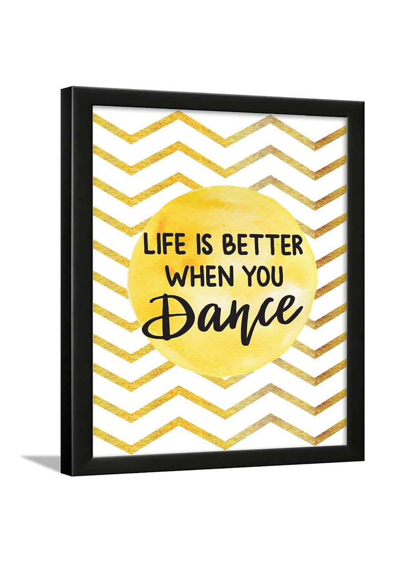 Chaka Chaundh Chaka Chaundh Dance Quotes Frames Dance Quotes Wall Frames Dance Wall Frames Dance Quote Painting Dance Wall Decor Art 136 X 106 Inches Life is better when White  - Image 1