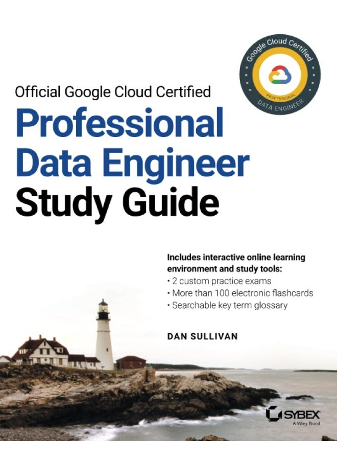 Official Google Cloud Certified Professional Data Engineer Study Guide