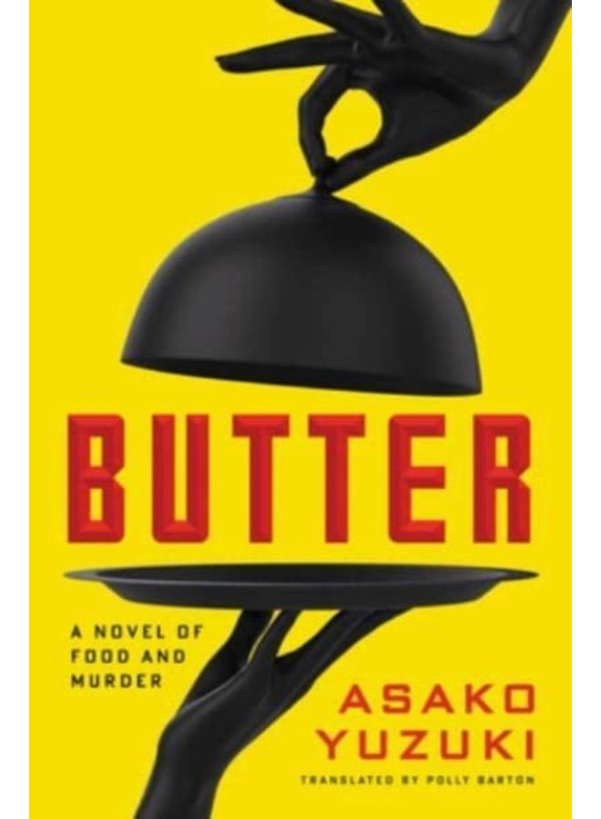 Butter A Novel of Food and Murder - Hardback