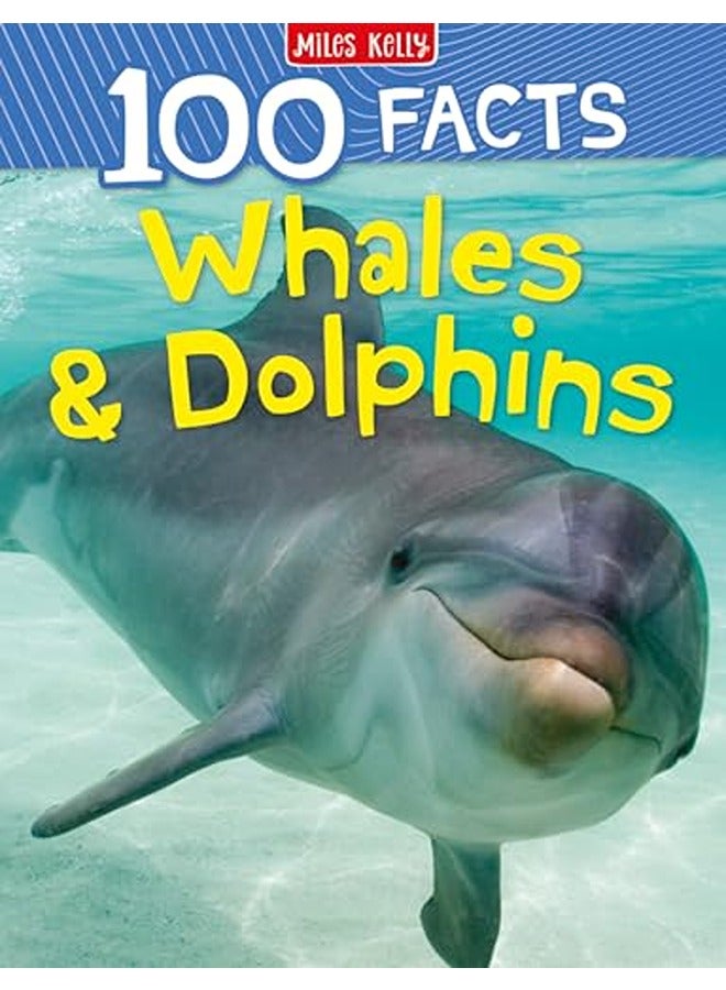 100 Facts Whales & Dolphins