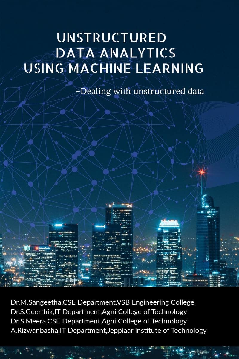 UNSTRUCTURED DATA ANALYTICS USING MACHINE LEARNING : Dealing with unstructured data
