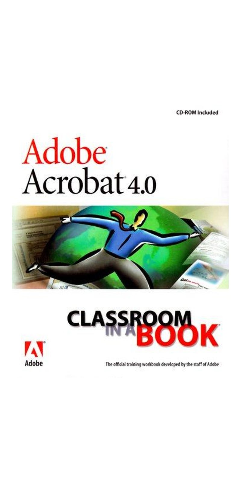 Adobe Acrobat 4.0 Classroom in a Book (The Classroom in a Book Series) | Authored by Adobe Systems Inc | Paperback | Pap/Cdr edition | Published by Adobe Press