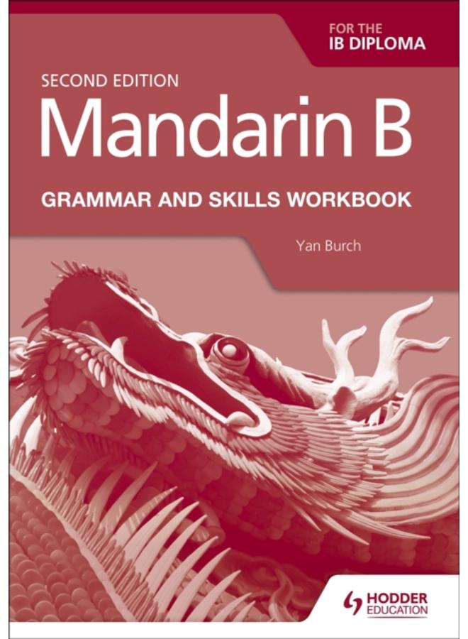 Mandarin B for the IB Diploma Grammar and Skills Workbook