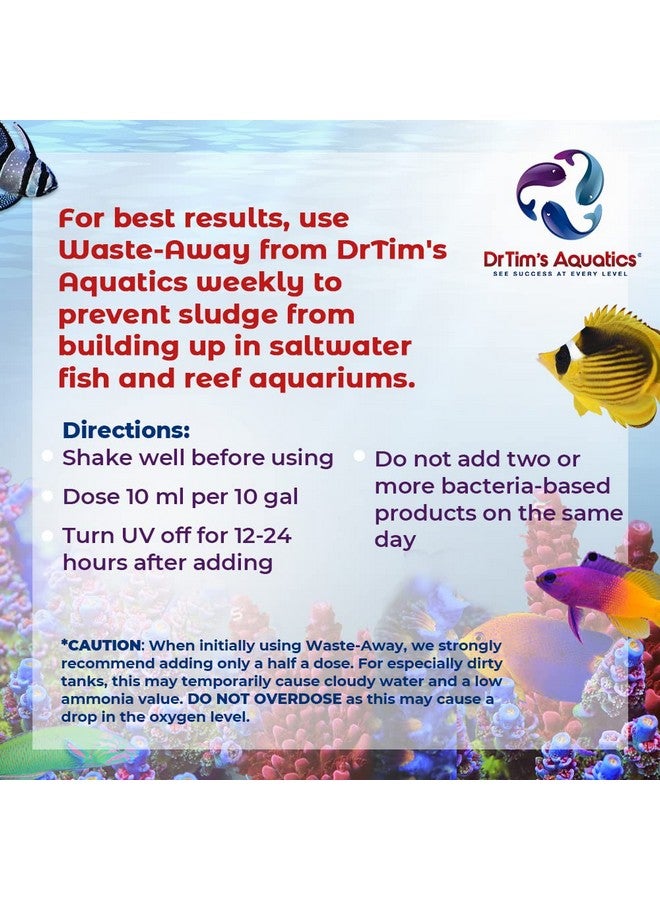 دي آر تيم أكواتيكز Saltwater Waste-Away - حل طبيعي لإدارة نفايات أحواض الأسماك والأحواض المائية لإذابة الحمأة العضوية النظيفة - 16 أونصة - يعالج 480 جالونًا - Image 3