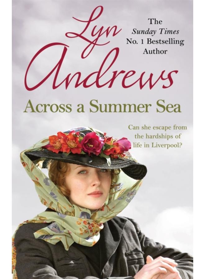 Across a Summer Sea : A warm-hearted, dramatic and nostalgic saga