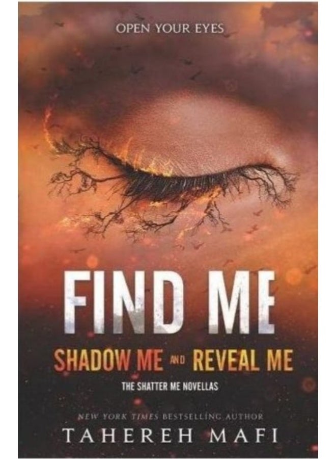 Find Me: Shadow Me And Reveal Me The Shatter Me Novellas Paperback English by Tahereh Mafi - 17 October 2019