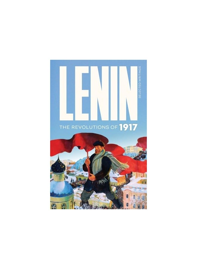 Lenin Selected Writings The Revolutions Of 1917