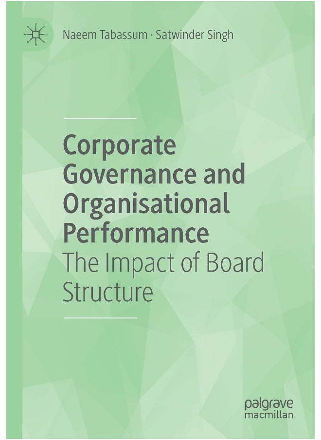 Corporate Governance and Organisational Performance: The Impact of Board Structure 