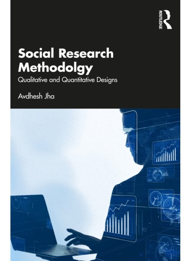 Social Research Methodology Qualitative and Quantitative Designs - Paperback