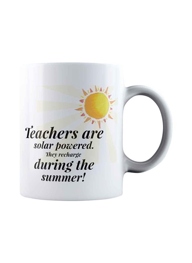 Phone Planet Teachers are Solar Powered Teacher Coffee Mug White - Image 1