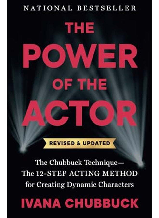 The Power of the Actor, Revised and Updated: The Chubbuck Technique--The 12-Step Acting Method for C