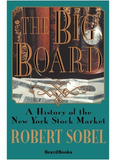The Big Board: a History of the New York Stock Market 