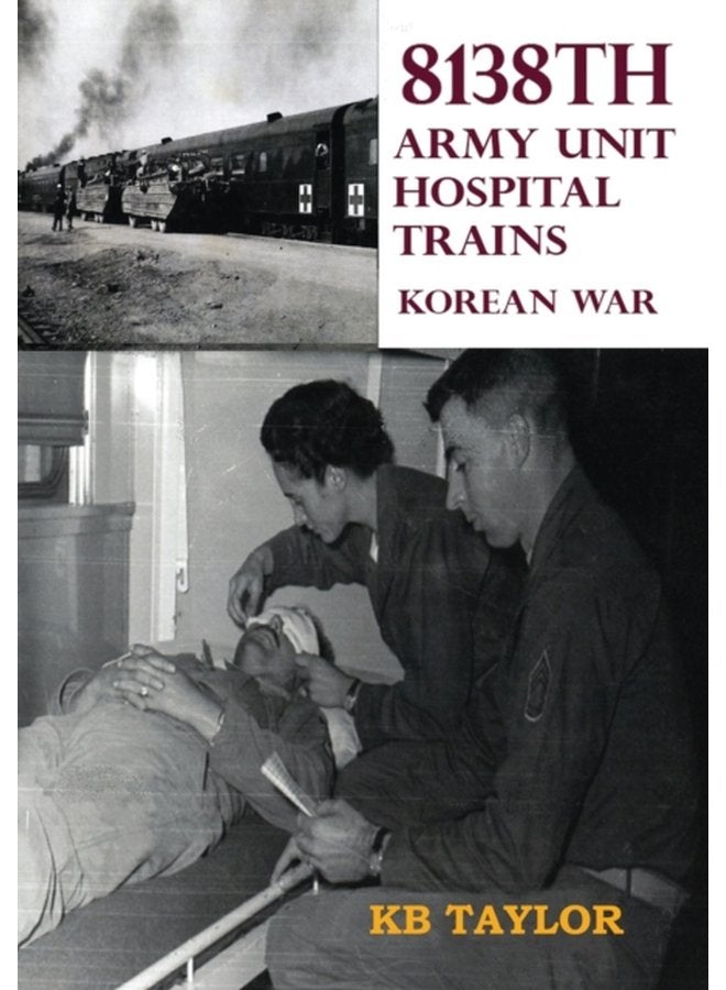 8138th Army Unit Hospital Trains - Paperback