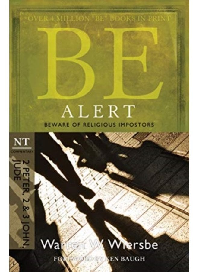 Be Alert 2 Peter 2 3 John Jude Beware of the Religious Impostors - Paperback