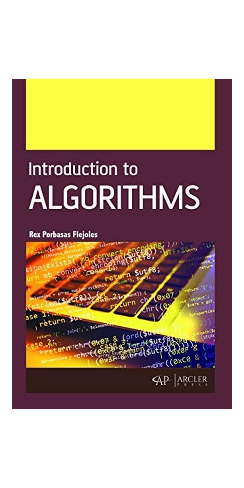 Introduction to Algorithms | Authored by Rex Porbasas Flejoles | Paperback | Published by Arcler Education Inc