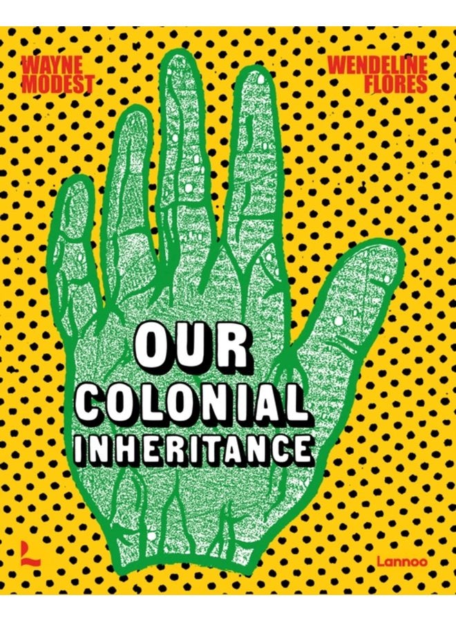Our Colonial Inheritance - Hardback