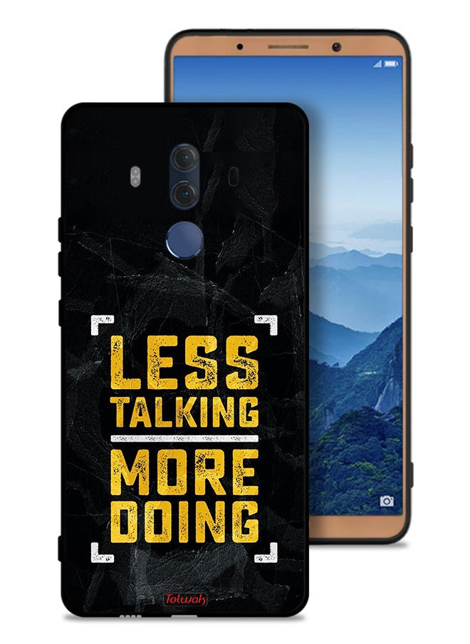 Tolwak - Huawei Mate 10 Pro Protective Case Cover Less Talking More Doing - Image 1
