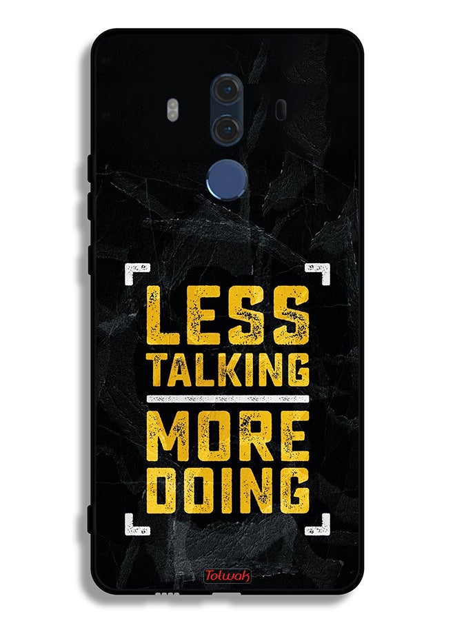 Tolwak - Huawei Mate 10 Pro Protective Case Cover Less Talking More Doing - Image 1