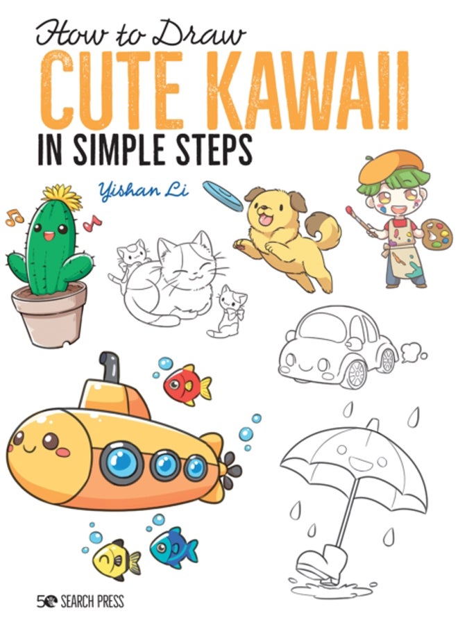 How to Draw: Cute Kawaii : In Simple Steps 