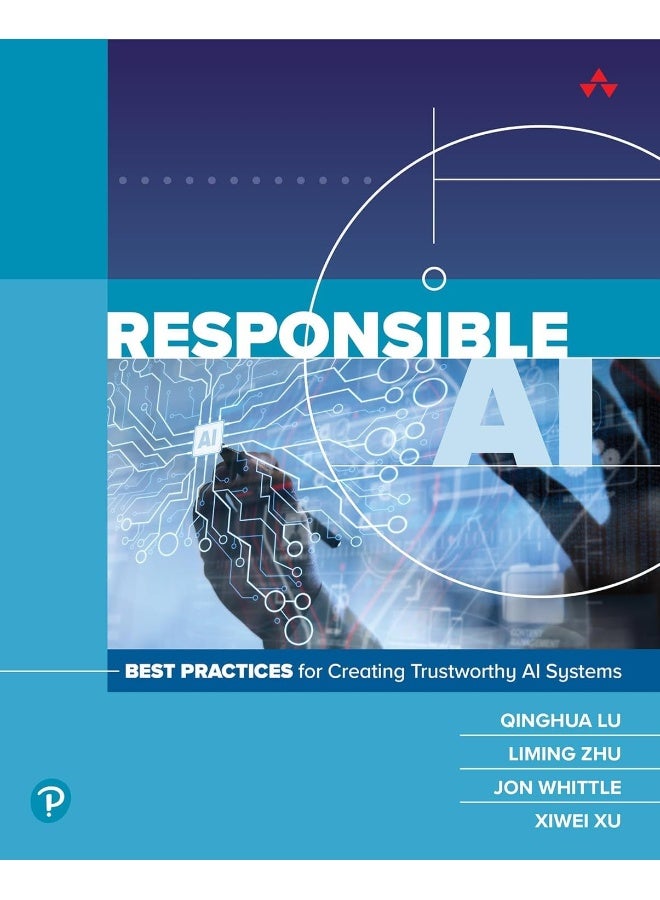 Responsible AI: Best Practices for Creating Trustworthy AI Systems