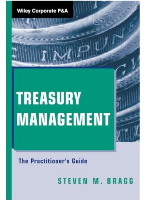 Treasury Management The Practitioners Guide