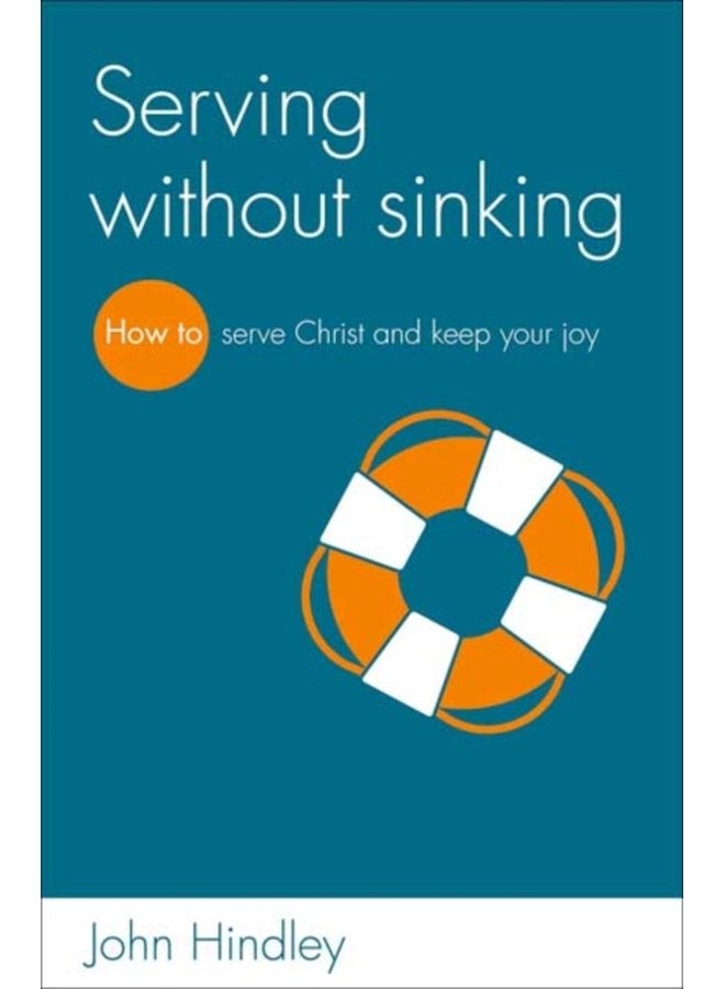 Serving without sinking How to serve Christ and keep your joy - Paperback