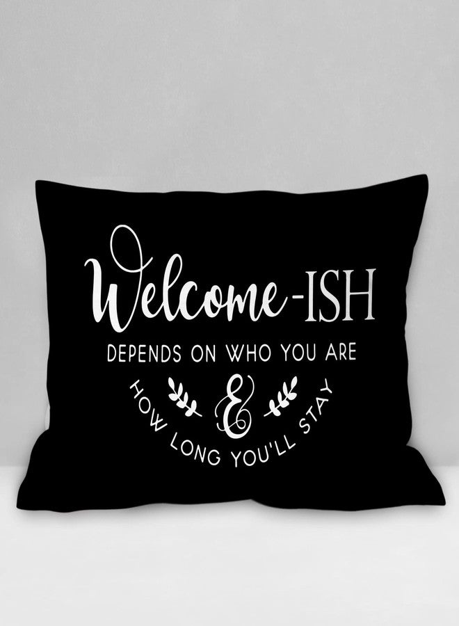 Burosev Funny Welcomeish Soft Throw Pillow Cover, Rustic Welcome-Ish Decorative Pillowcase, Farmhouse Welcome Ish Decor Decorations for Home Couch Sofa Living Room (12 x 20 Inch) - Image 1