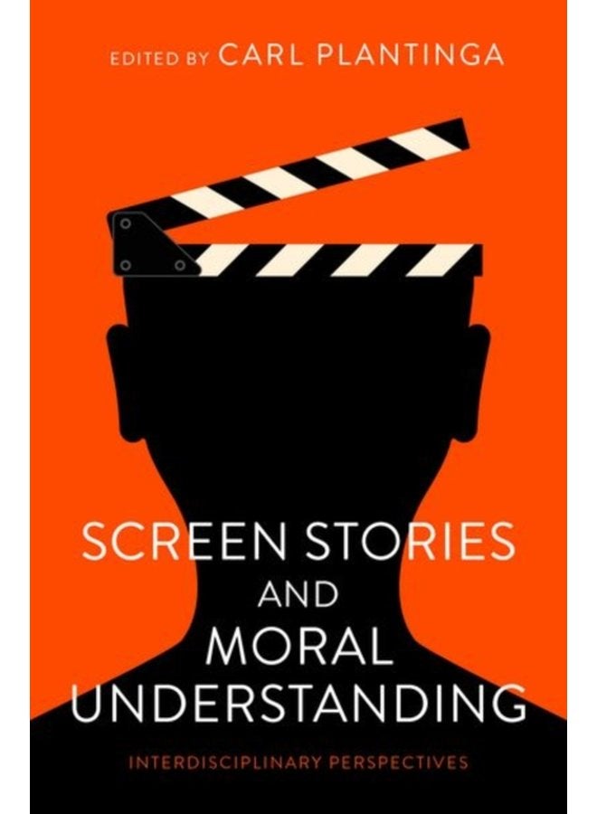 Screen Stories and Moral Understanding Interdisciplinary Perspectives - Paperback