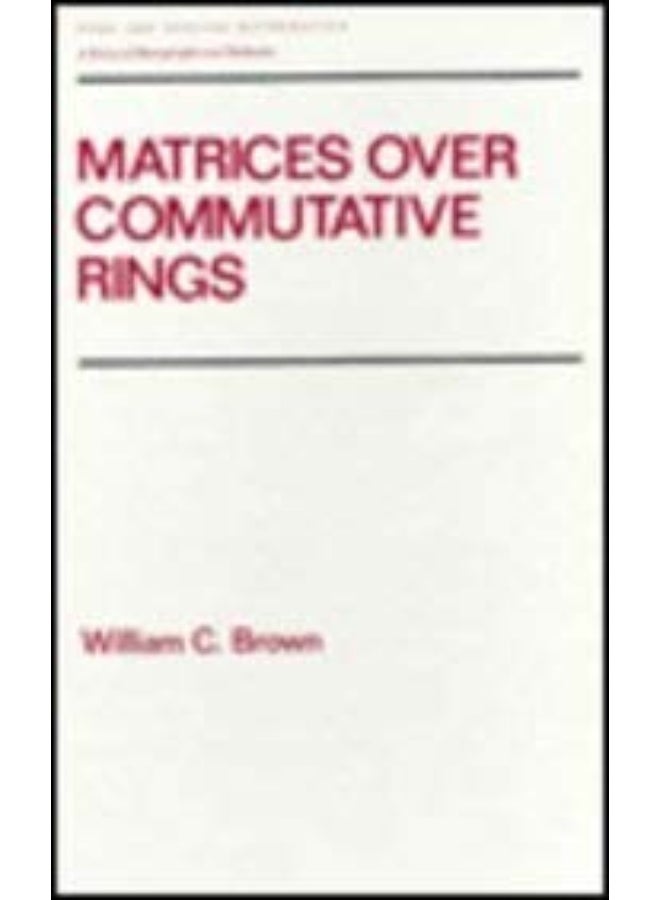 Matrices over Commutative Rings