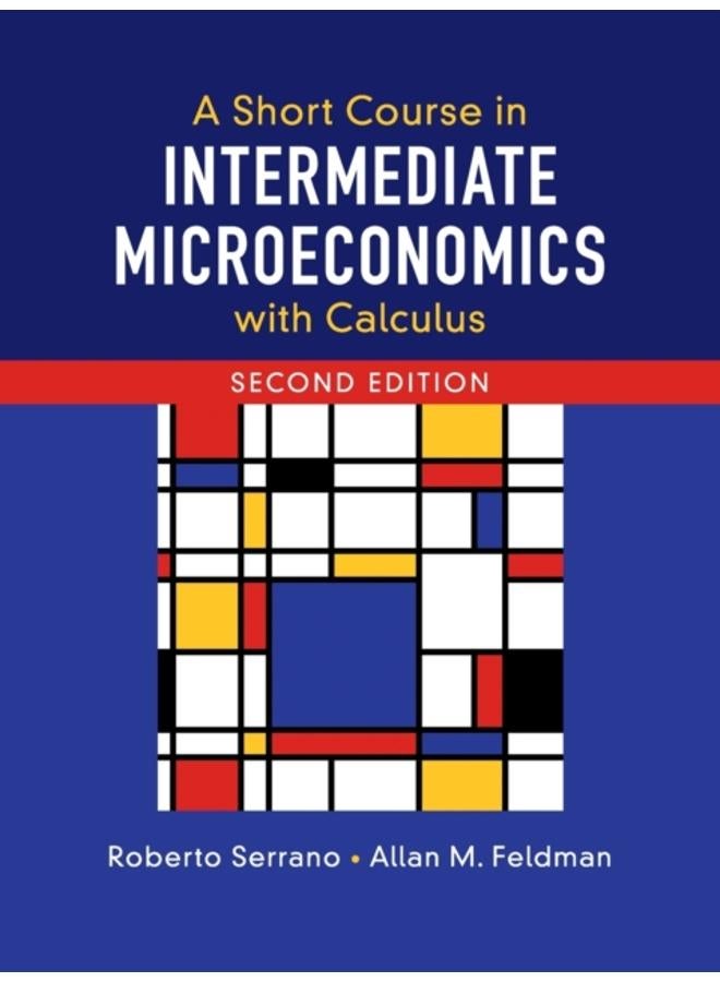 A Short Course in Intermediate Microeconomics with Calculus 