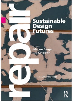 Repair: Sustainable Design Futures 