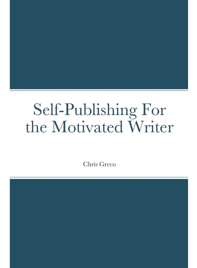 Self-Publishing for the Motivated Writer - Image 1