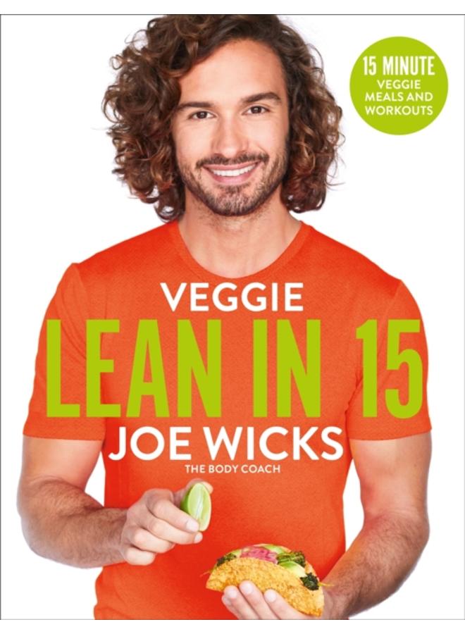 Veggie Lean in 15 : 15-minute Veggie Meals with Workouts