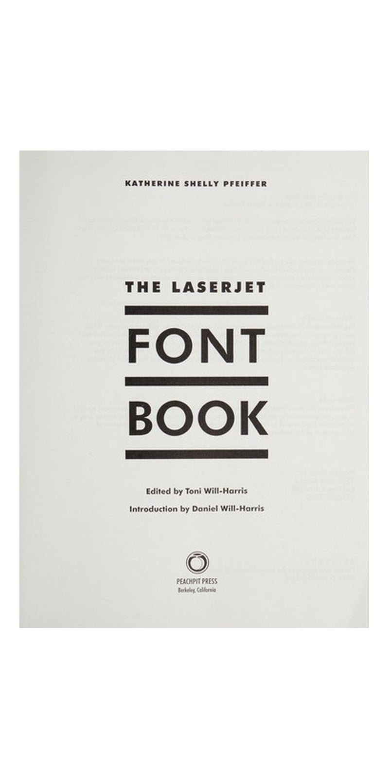 The LaserJet font book | Authored by Katherine Shelly Pfeiffer | Paperback | Published by Peachpit Press