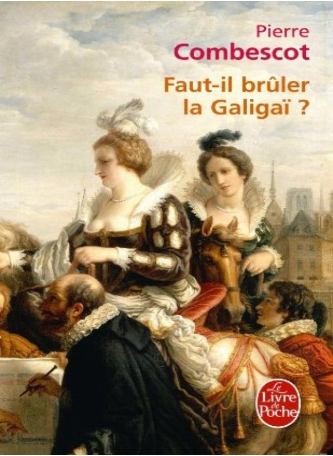 Faut-il brûler la Galigaï ? 