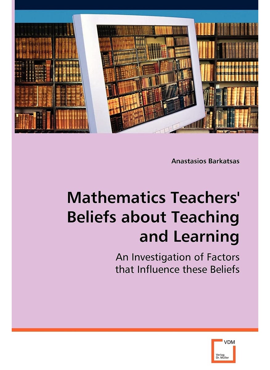 Mathematics Teachers' Beliefs about Teaching and Learning  - Image 1