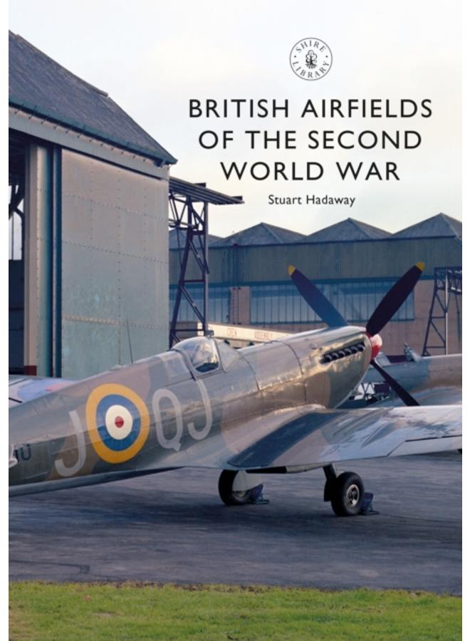 British Airfields of the Second World War 