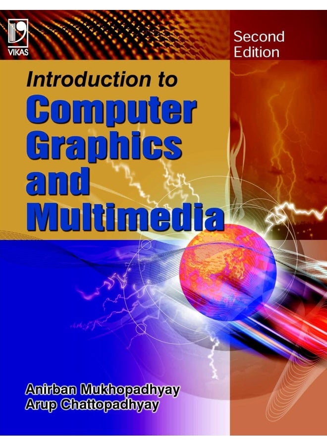 Introduction to Computer Graphics and Multimedia - 2nd Edition [Aug 01, 2010] Mukhopadhyay, Anirban and Chattopadhyay, Arup - Image 2