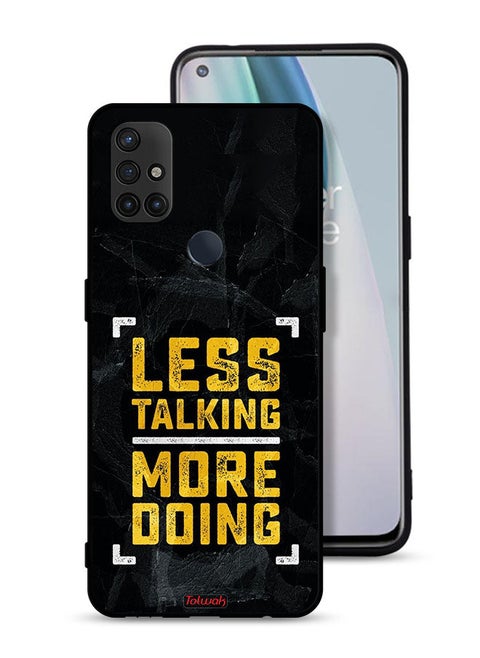 OnePlus Nord N10 5G Protective Case Cover Less Talking More Doing